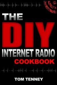 DIY Internet Radio Cookbook